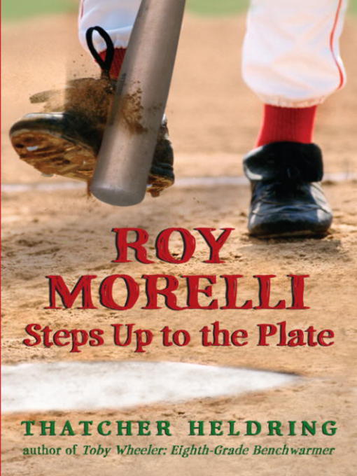 Title details for Roy Morelli Steps Up to the Plate by Thatcher Heldring - Wait list